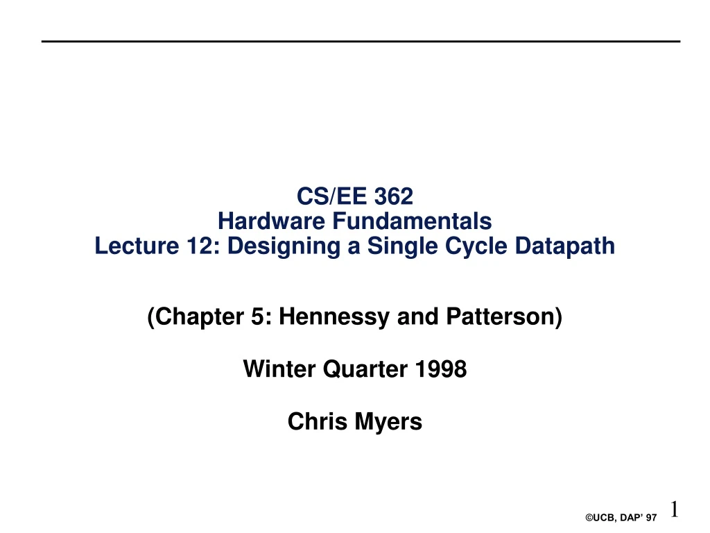 cs ee 362 hardware fundamentals lecture 12 designing a single cycle datapath