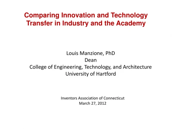 Comparing Innovation and Technology Transfer in Industry and the Academy