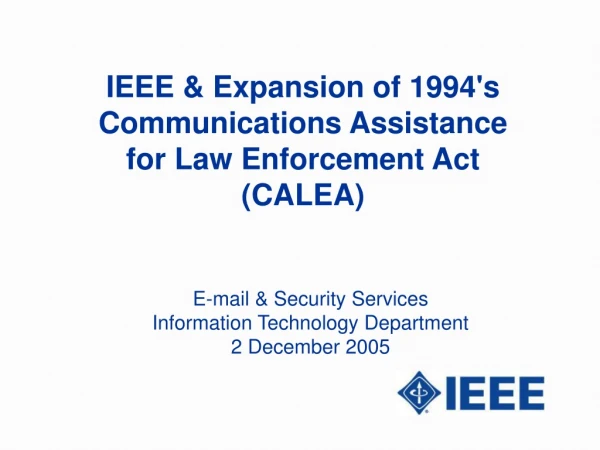 IEEE &amp; E xpansion of 1994's Communications Assistance for Law Enforcement Act (CALEA)