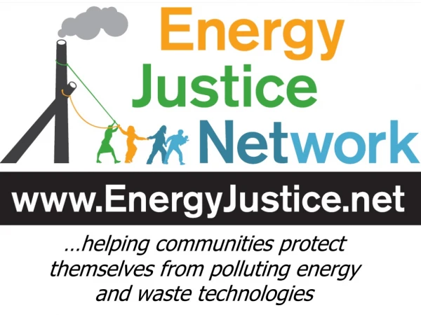…helping communities protect themselves from polluting energy and waste technologies