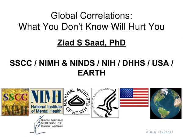 Global Correlations:  What You Don't Know Will Hurt You