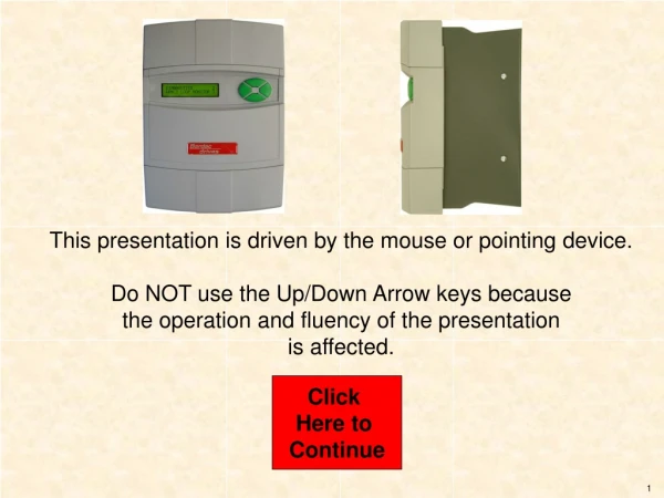 This presentation is driven by the mouse or pointing device.