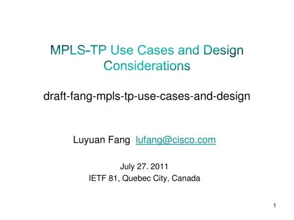 MPLS-TP Use Cases and Design Considerations draft-fang-mpls-tp-use-cases-and-design