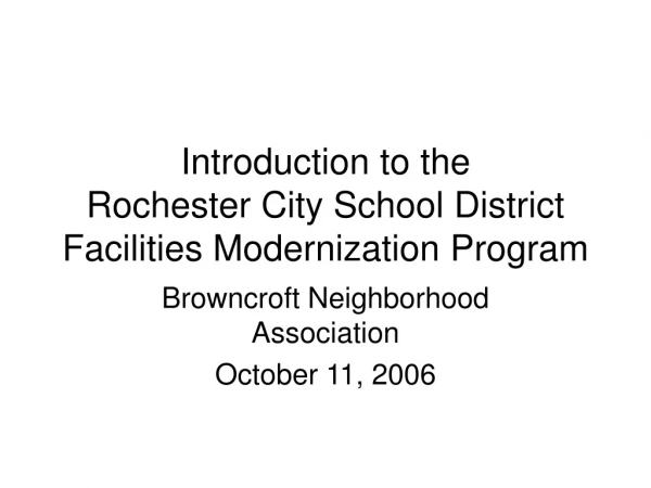 Introduction to the Rochester City School District Facilities Modernization Program