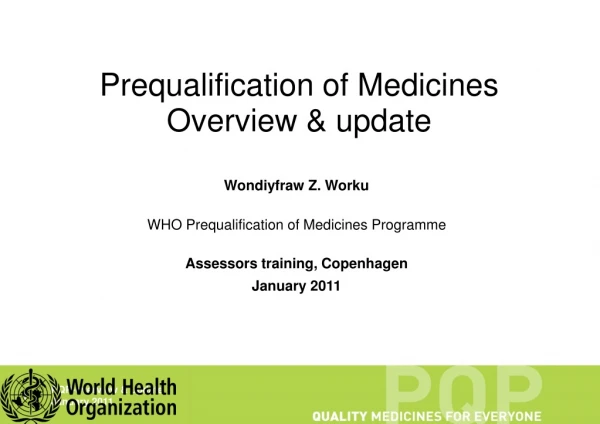 Prequalification of Medicines  Overview &amp; update