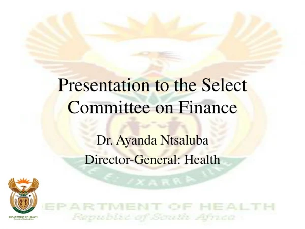 Presentation to the Select Committee on Finance