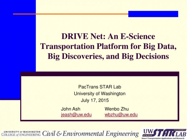 DRIVE Net: An E-Science Transportation Platform for Big Data, Big Discoveries, and Big Decisions