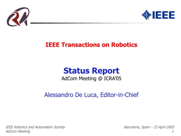 IEEE Transactions on Robotics Status Report AdCom Meeting @ ICRA’05