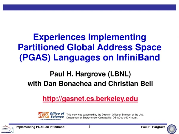 Experiences Implementing Partitioned Global Address Space (PGAS) Languages on InfiniBand