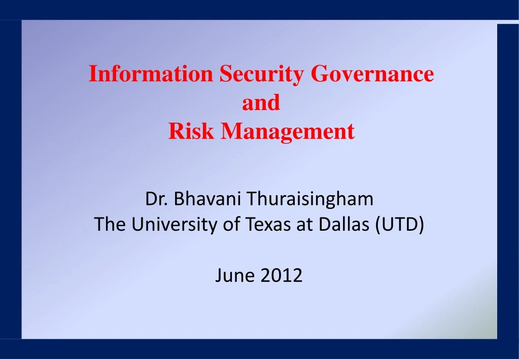 dr bhavani thuraisingham the university of texas at dallas utd june 2012