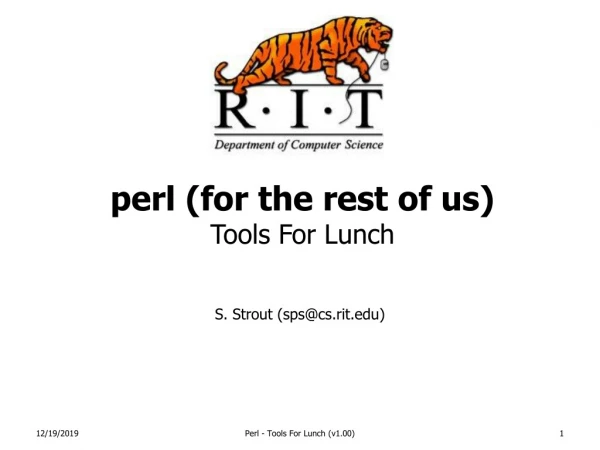 perl (for the rest of us) Tools For Lunch