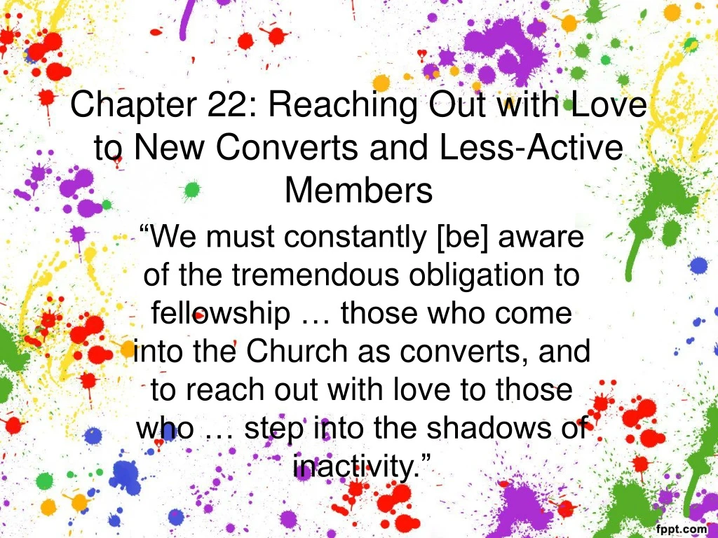 chapter 22 reaching out with love to new converts and less active members