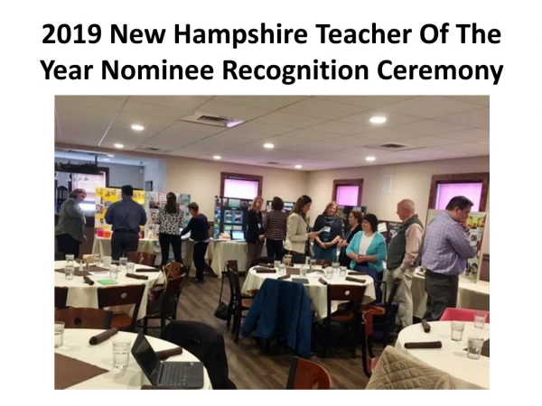 2019 New Hampshire Teacher Of The Year Nominee Recognition Ceremony