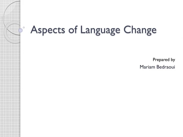 Aspects of Language Change