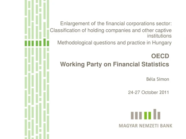 Enlargement  of  the financial corporations sector: