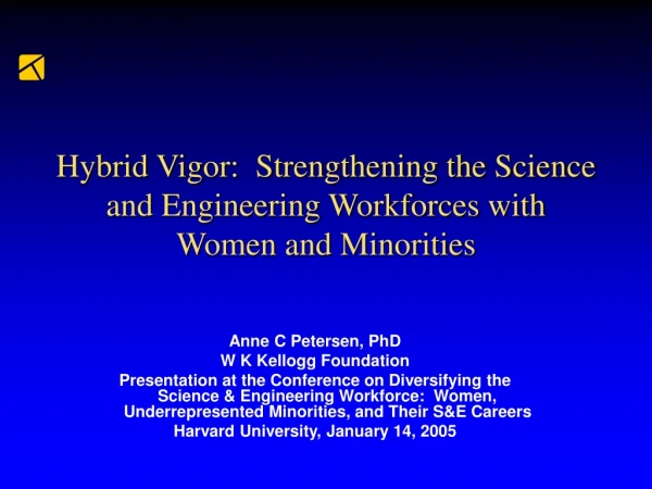 Hybrid Vigor:  Strengthening the Science and Engineering Workforces with Women and Minorities