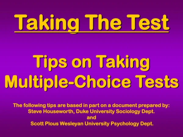 Taking The Test Tips on Taking Multiple-Choice Tests