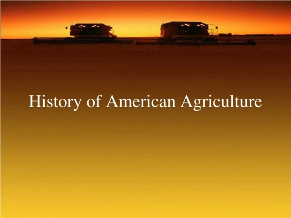 History of American Agriculture