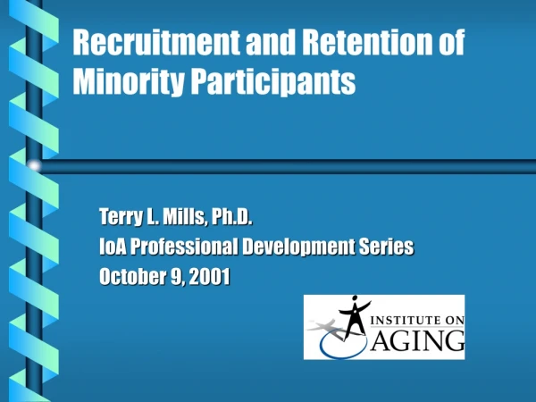 Recruitment and Retention of  Minority Participants