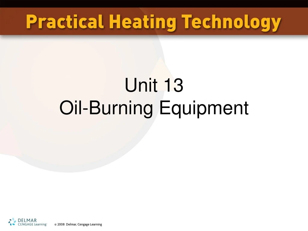 unit 13 oil burning equipment