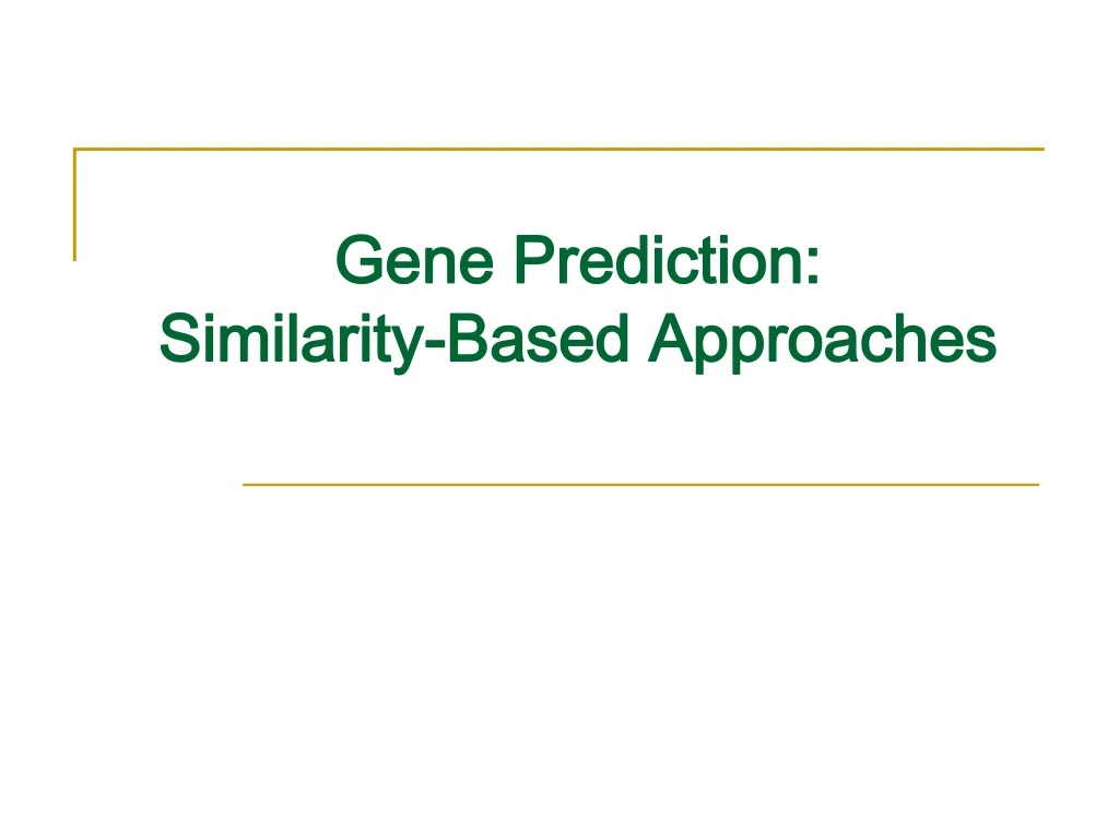 gene prediction similarity based approaches