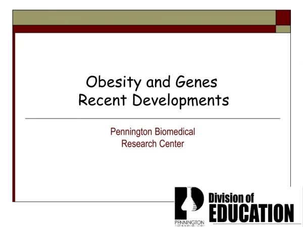 Obesity and Genes   Recent Developments