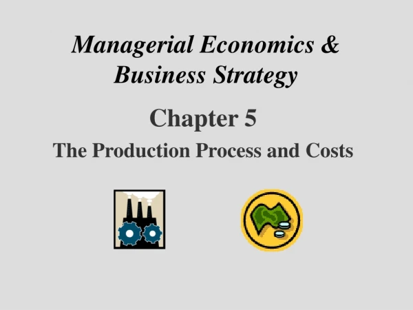 Managerial Economics &amp; Business Strategy