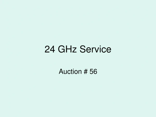 24 GHz Service