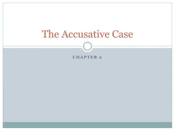 The Accusative Case