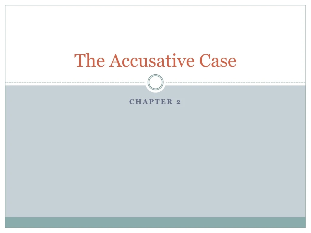 the accusative case