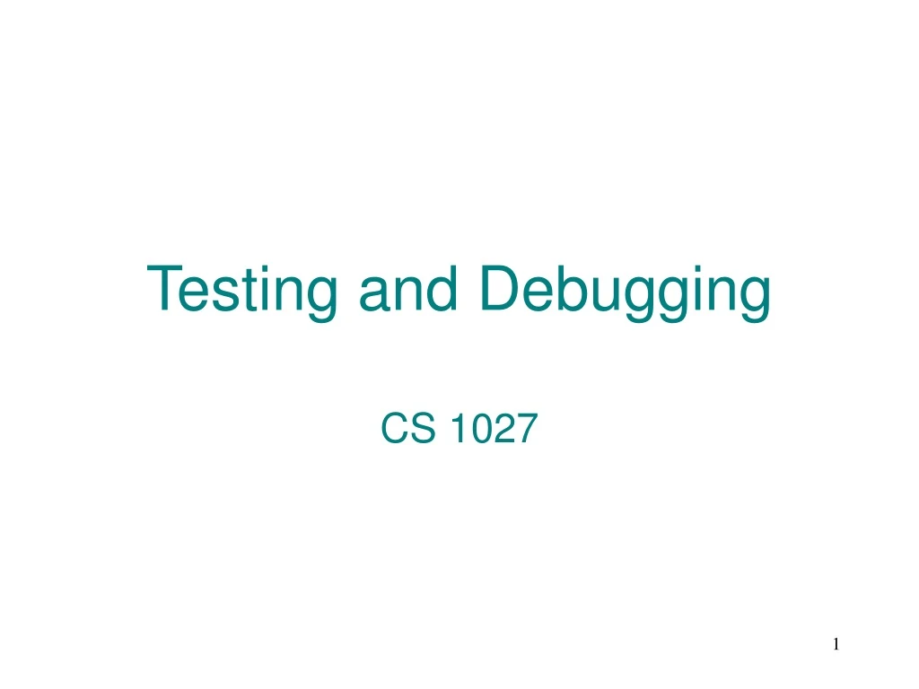 testing and debugging