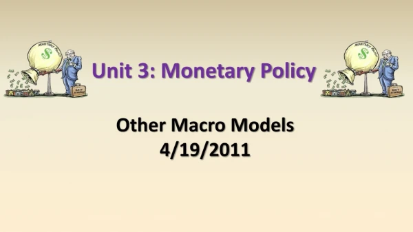 Unit 3: Monetary Policy