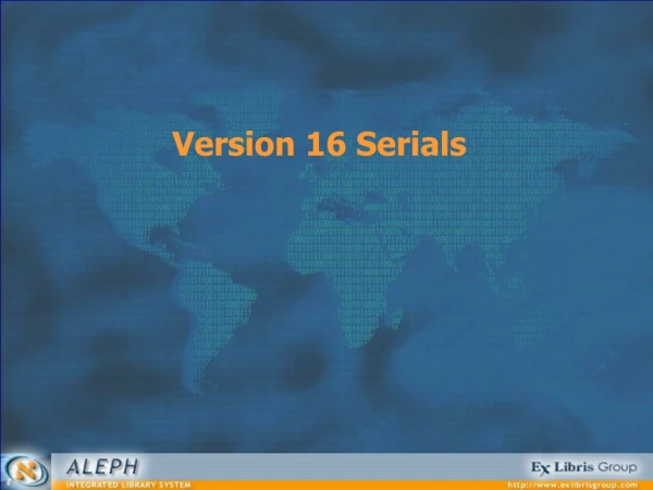 Version 16 Serials