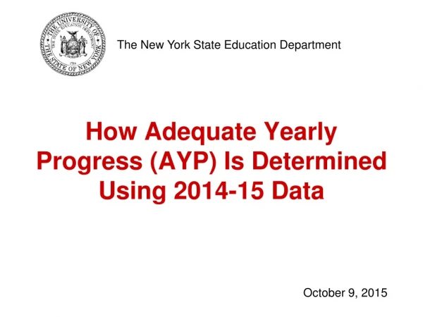How Adequate Yearly Progress (AYP) Is Determined Using 2014-15 Data