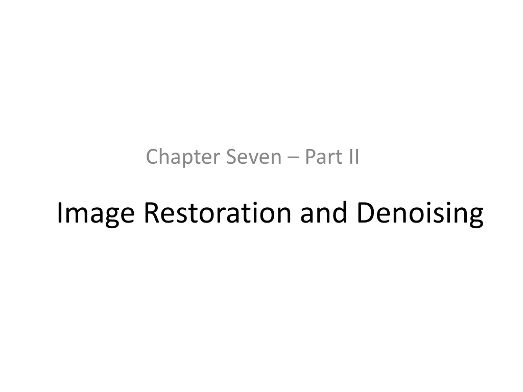 image restoration and denoising
