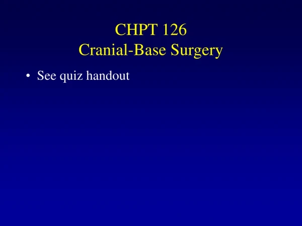 CHPT 126 Cranial-Base Surgery