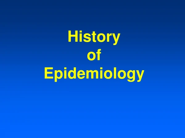 History  of  Epidemiology