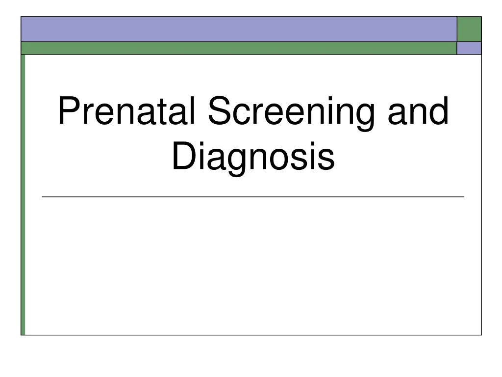 prenatal screening and diagnosis