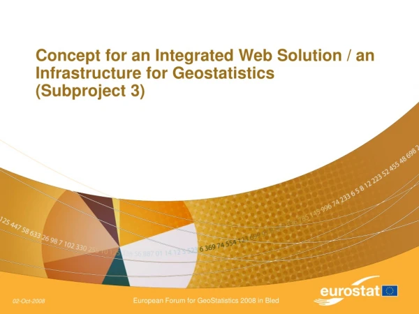 Concept for an Integrated Web Solution / an Infrastructure for Geostatistics (Subproject 3)