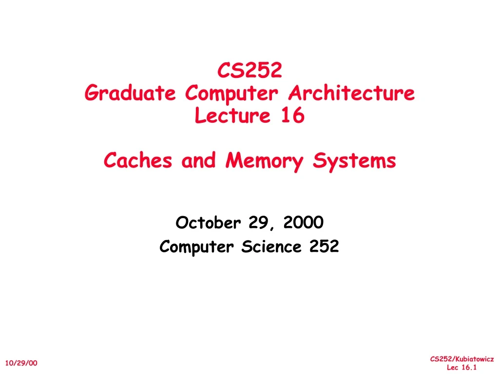 cs252 graduate computer architecture lecture 16 caches and memory systems