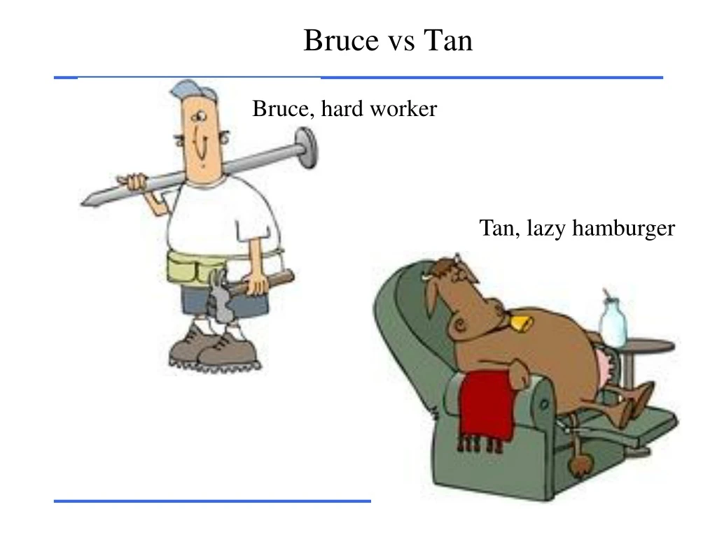 bruce vs tan