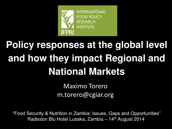 Policy responses at the global level and how they impact Regional and National Markets