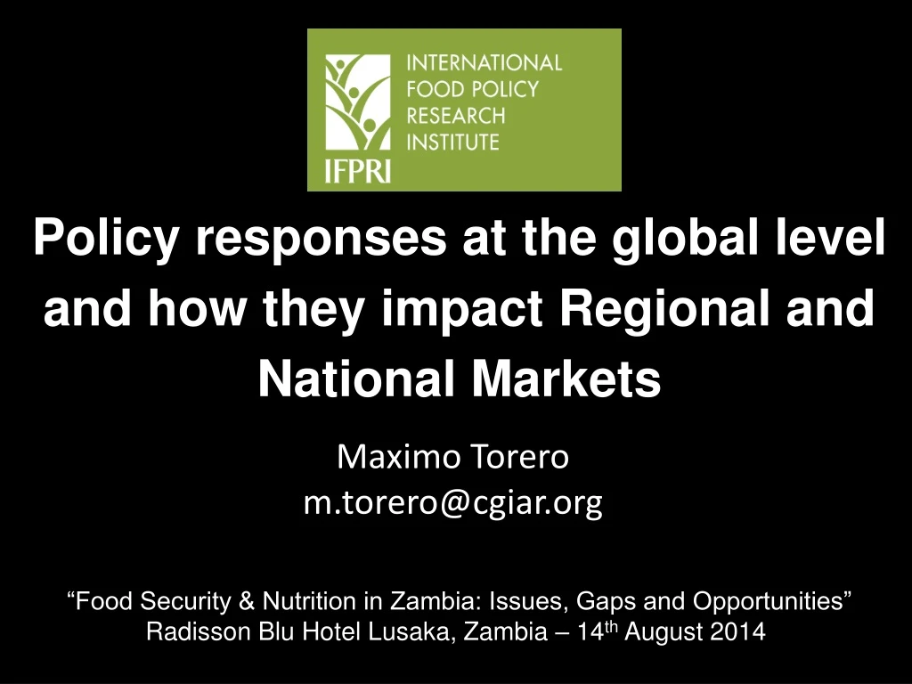policy responses at the global level and how they impact regional and national markets