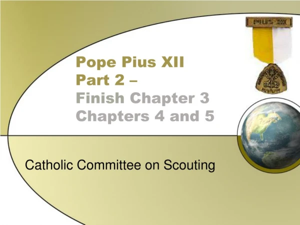 Pope Pius XII Part 2 –  Finish  Chapter 3  Chapters 4 and 5