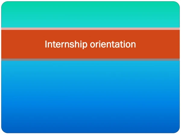 Internship orientation