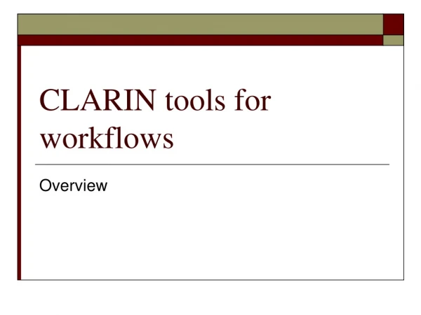 CLARIN tools for workflows