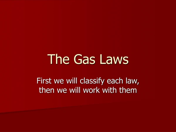The Gas Laws
