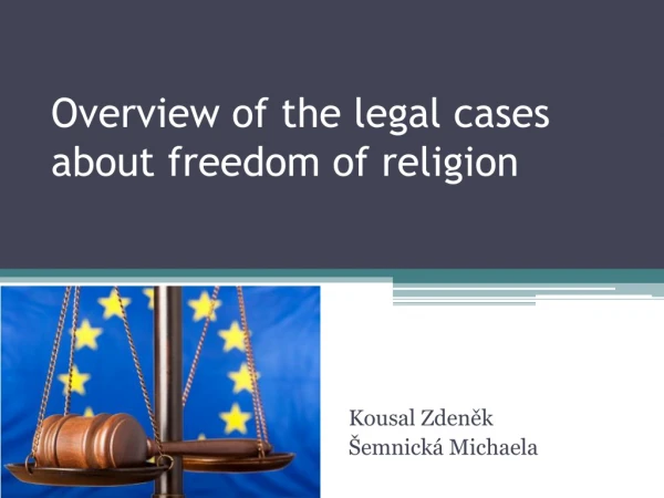 Overview of the legal cases about freedom of religion