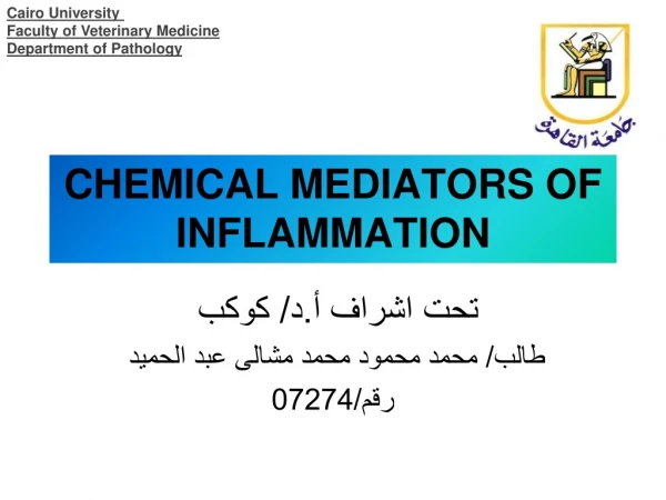 CHEMICAL MEDIATORS OF INFLAMMATION