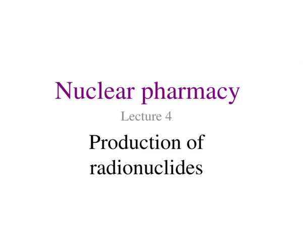 Nuclear pharmacy